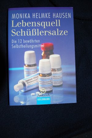 Lebensquell Schüßlersalze. Die 12 bewährten Selbstheilungsmittel