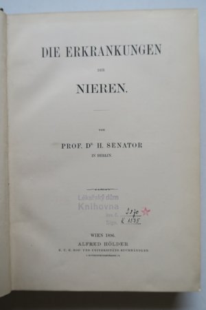 Die Erkrankungen der Nieren. Erste Ausgabe. Wien, Alfred Hölder, 1896. VIII, 448 S. HLwd. d. Zt. ( = Specielle Pathologie und Therapie).