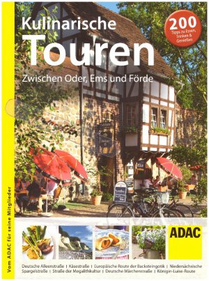 Kulinarische Touren Zwischen Oder, Ems und Förde -- 200 Tipps zu Essen, Trinken & Genießen