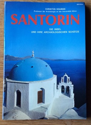 Santorin - Die Insel und ihre archäologischen Schätze