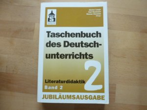 gebrauchtes Buch – Lange,Günter,Neumann,Kar. Ziesenis,Werner – Taschenbuch des Deutschunterrichts. Band 2 - Literaturdidaktik Jubiläumsausgabe