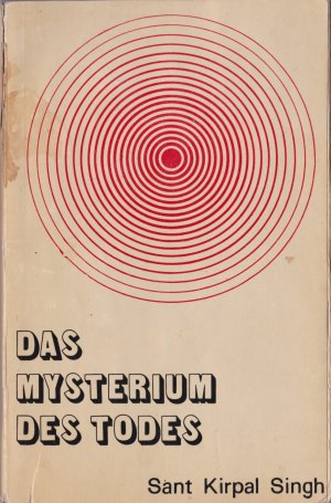 gebrauchtes Buch – Sant Kirpas Singh – Das Mysterium des Todes