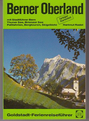 gebrauchtes Buch – Hartmut Radel – Berner Oberland. Mit Stadtführer Bern, Thuner See, Brienzer See, Paßfahrten, Bergtouren, Skigebiete