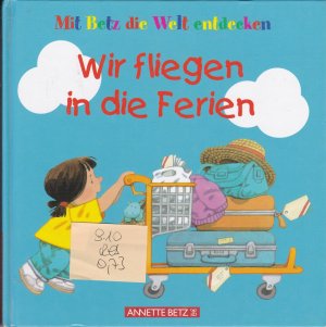 gebrauchtes Buch – Anne Civardi – 2 Bücher Wir fliegen in die Ferien + Wir ziehen um