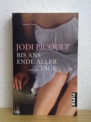 gebrauchtes Buch – Jodi Picoult – Bis ans Ende aller Tage