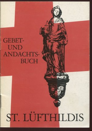 antiquarisches Buch – Gebet- und Andachtsbuch St. Lüfthildis. Mit einem Geleitwort von Magdalene Frank