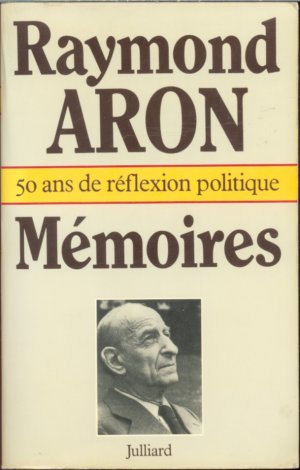 Memoires: 50 ans de reflexion politique