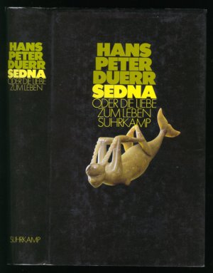 Sedna oder Die Liebe zum Leben.