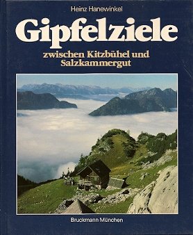 gebrauchtes Buch – Heinz Hanewinkel – Gipfelziele zwischen Kitzbühel und Salzkammergut. 55 Touren.