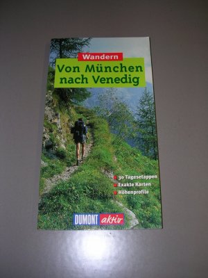 gebrauchtes Buch – Lamsbach, Ralf; Lamsbach – Wandern - Von München nach Venedig - Wanderführer - DuMont aktiv - Ausgabe 2002