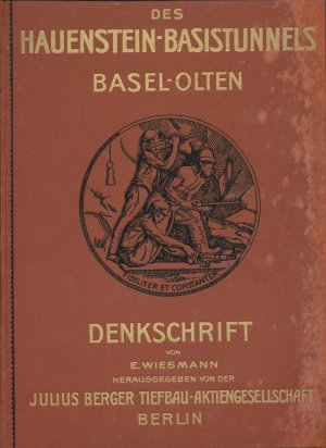 Der Bau des Hauenstein-Basistunnels Basel-Olten 1912 - 1915