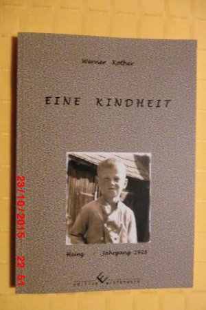 Eine Kindheit - Heinz - Jahrgang 1928