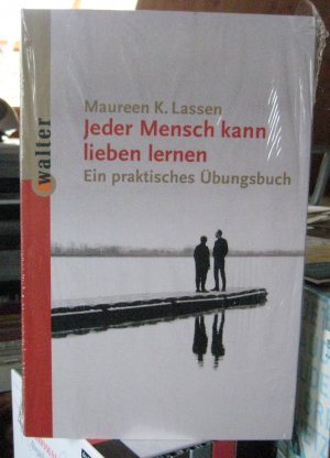 Jeder Mensch kann lieben. Ein praktisches Übungsbuch [in Folie]