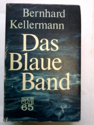 antiquarisches Buch – Bernhard Kellermann – Das blaue Band