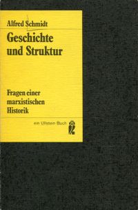 gebrauchtes Buch – Alfred Schmidt – Geschichte und Struktur., Fragen einer marxistischen Historik.