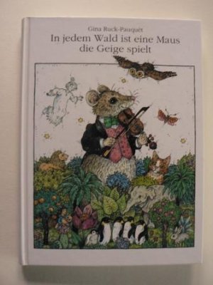 gebrauchtes Buch – Gina Ruck-Pauquèt – In jedem Wald ist eine Maus, die Geige spielt. Das große Buch der Kindergeschichten