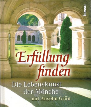 gebrauchtes Buch – Anselm Grün – Erfüllung finden - Die Lebenskunst der Mönche