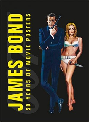 James Bond - 50 years of movie posters - Exclusive Excerted Edition