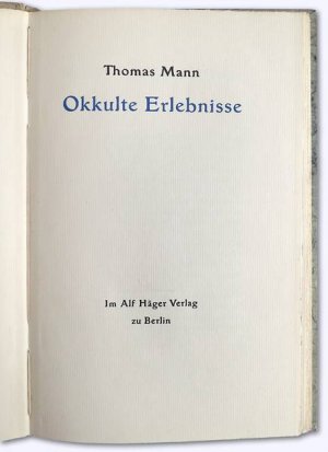 Okkulte Erlebnisse. Erstausg. in einmaliger Aufl. von 300 Expl. Vorl. Nr. 123.