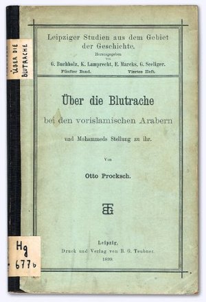 Über die Blutrache bei den vorislamischen Arabern und Mohammeds Stellung zu ihr. Erstausg.