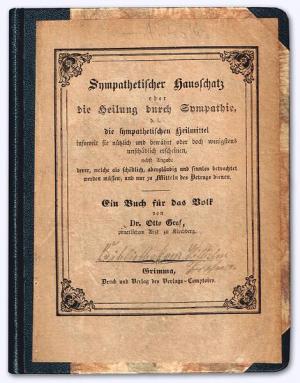 Sympathetischer Hausschatz oder die Heilung durch Sympathie, d. i. die sympathetischen Heilmittel insoweit sie nützlich und bewährt oder doch wenigstens […]