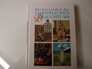 Kleines Lexikon des christlichen Brauchtums