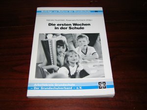 gebrauchtes Buch – Gabriele Faust-Siehl – Die ersten Wochen in der Schule - Beiträge zur Reform der Grundschule