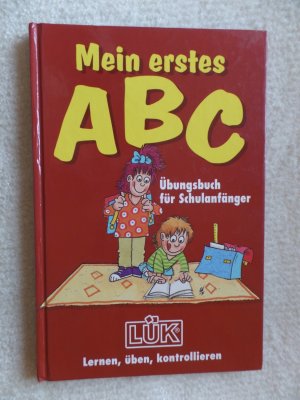 gebrauchtes Buch – Michael Junga – Mein erstes ABC - Übungsbuch für Schulanfänger - LÜK