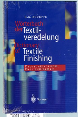 Wörterbuch der Textilveredelung : Deutsch / Englisch, English / German Dictionary of textile finishing.