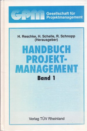 Handbuch Projektmanagement. Band 1 und Band 2,/ GPM Gesellschaft für Projektmanagement