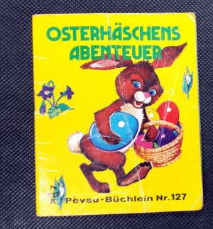 gebrauchtes Buch – nach einer Idee von Dietmut Reinthaler mit Bildern von Hildegard Hostnig – Osterhäschens Abenteuer. Pevau-Büchlein Nr. 127. Mini-Buch