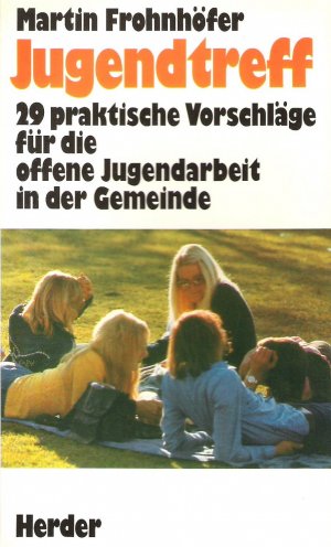 Jugendtreff (29 praktische Vorschläge für die offene Jugendarbeit)