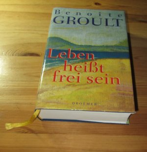 Leben heisst frei sein