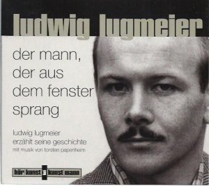 gebrauchtes Hörbuch – Ludwig Lugmeier – Der Mann der aus dem Fenster sprang - 3CD-Set