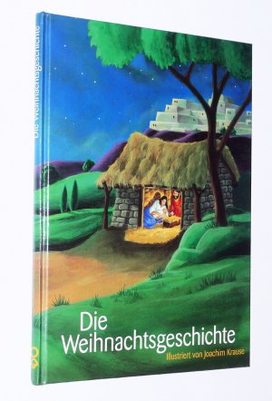 gebrauchtes Buch – Joachim Krause – Die Weihnachtsgeschichte JOACHIM KRAUSE / gebundene Ausgabe, TOP