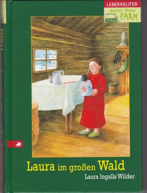 gebrauchtes Buch – Wilder, Laura Ingalls – Unsere kleine Farm / Laura im grossen Wald