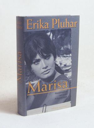 gebrauchtes Buch – Erika Pluhar – Marisa : Rückblenden auf eine Freundschaft / Erika Pluhar