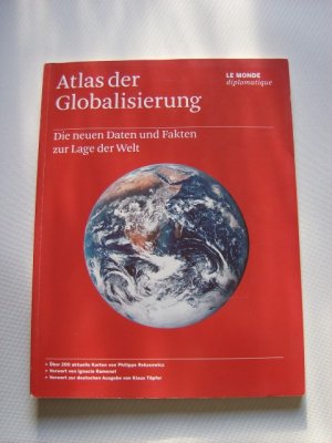 gebrauchtes Buch – Atlas der Globalisierung - Die neuen Daten und Fakten zur Lage der Welt