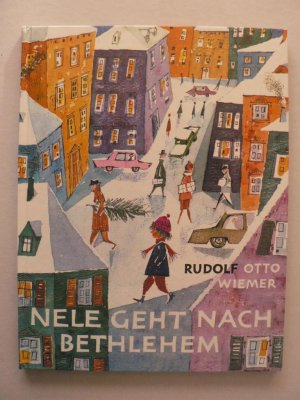 Nele geht nach Bethlehem. Eine Geschichte zu Weihnachten und sonst auch