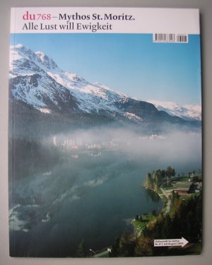 gebrauchtes Buch – Dieter Bachmann – Du. Zeitschrift für Kultur. Mythos St. Moritz. Alle Lust will Ewigkeit (Doppelheft Nr. 6/7 Juli/August 2006)