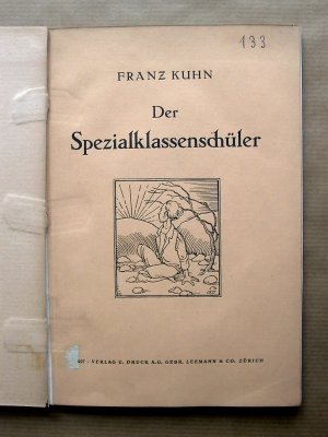 Der Spezialklassenschüler. Eine Untersuchung über die geistige Entwicklung schwachbegabter Kinder. [Veröffentlichungen des Psychologischen Instituts der […]