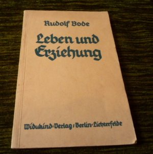 Leben und Erziehung - Fünf Abhandlungen von Rudolf Bode