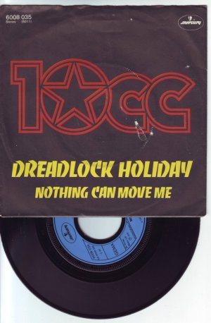 Dreadlock Holiday - Nothing Can Move Me  (Mercury 6008035) (45U/min, 7 Zoll, Vinyl, Schallplatte, 7")