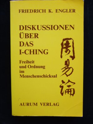 Diskussionen über das I- Ching ( I- Ging). Freiheit und Ordnung im Menschenschicksal