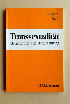 Transsexualität. Behandlung und Begutachtung.