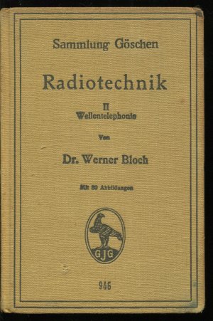 Radiotechnik 2: Wellentelephonie (Sammlung Göschen)