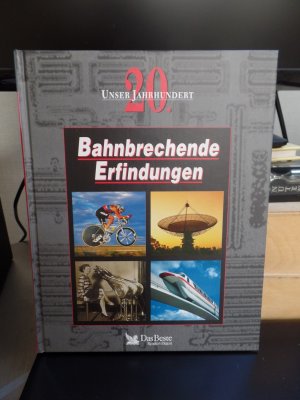 gebrauchtes Buch – Unser 20. Jahrhundert - Bahnbrechende Erfindungen