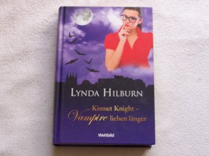 gebrauchtes Buch – Lynda Hilburn – Kismet Knight: Vampire lieben länger