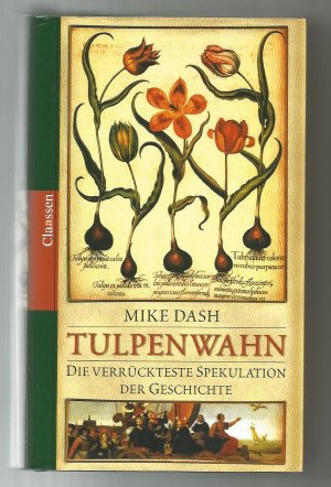 gebrauchtes Buch – Mike Dash – Tulpenwahn. Die verrückteste Spekulation der Geschichte