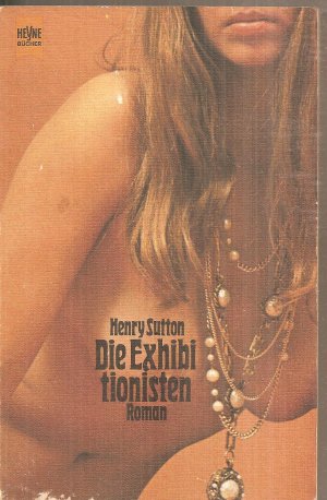 gebrauchtes Buch – Henry Sutton – Die Exhibitionisten